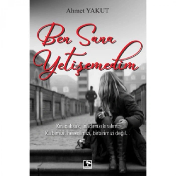 BEN SANA YETİŞEMEDİM