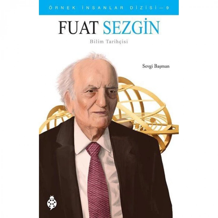 FUAT SEZGİN - ÖRNEK İNSANLAR DİZİSİ 9
