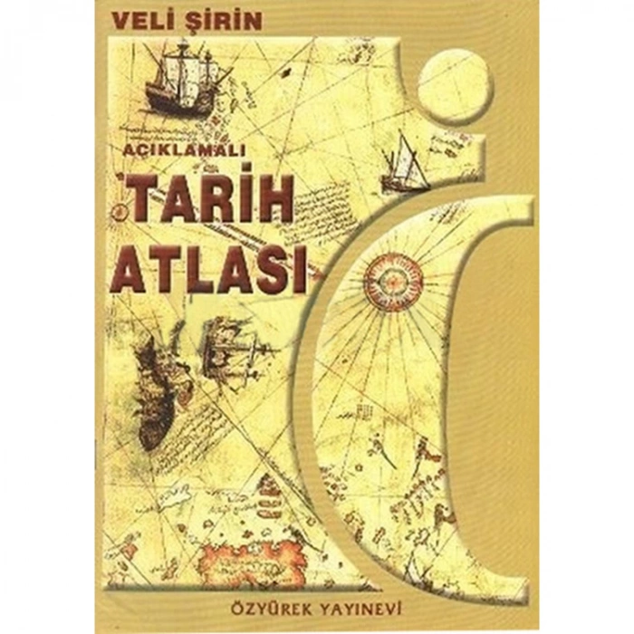 ÖZYÜREK / AÇIKLAMALI TARİH ATLASI