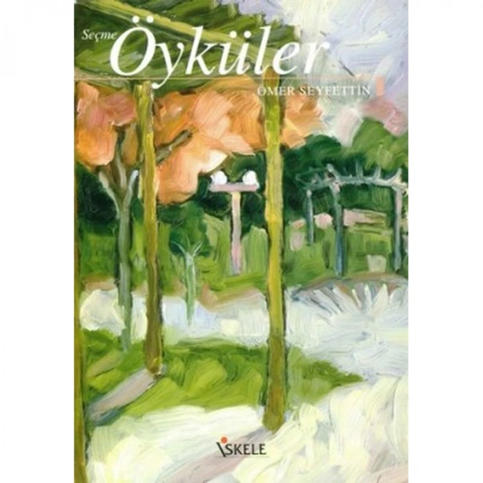 SEÇME ÖYKÜLER - ÖMER SEYFETTİN