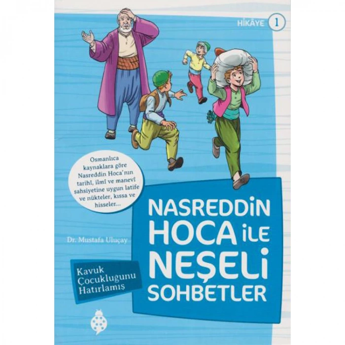NASREDDİN HOCA İLE NEŞELİ SOHBETLER 1- KAVUK ÇOCUKLUĞUNU HATIRLAMIŞ