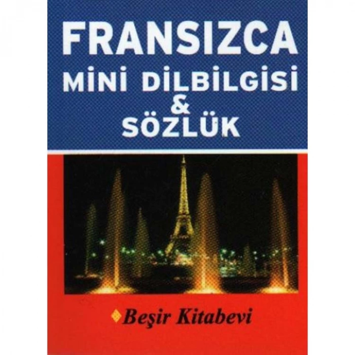 BEŞİR FRANSIZCA MİNİ DİLBİLGİSİ SÖZLÜK