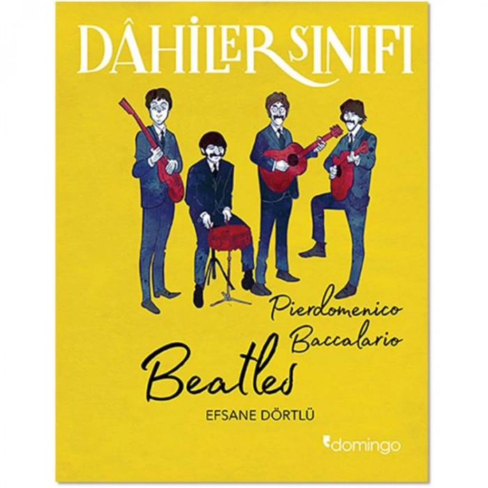 DAHİLER SINIFI - BEATLES - EFSANE DÖRTLÜ