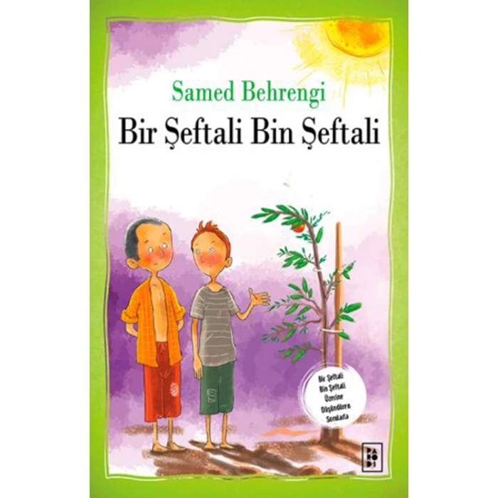 BİR ŞEFTALİ BİN ŞEFTALİ