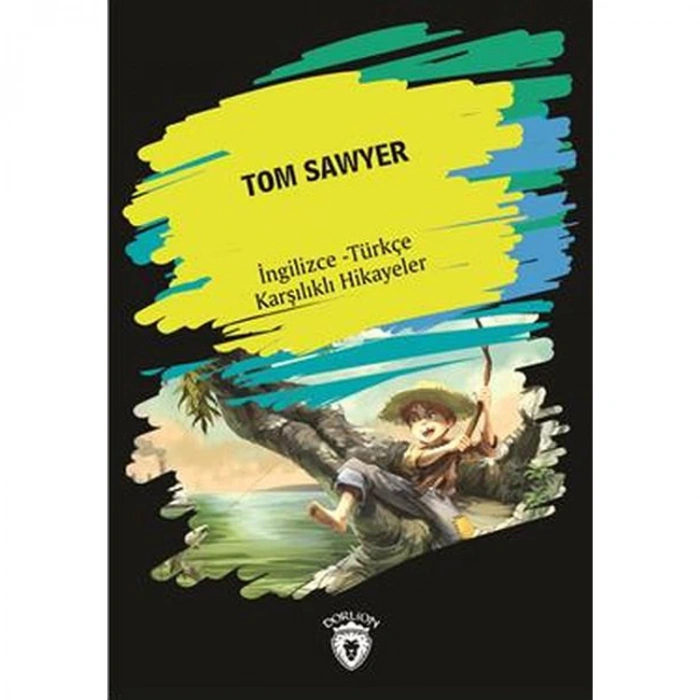 TOM SAWYER (İNGİLİZCE TÜRKÇE KARIŞIK HİKAYELER)