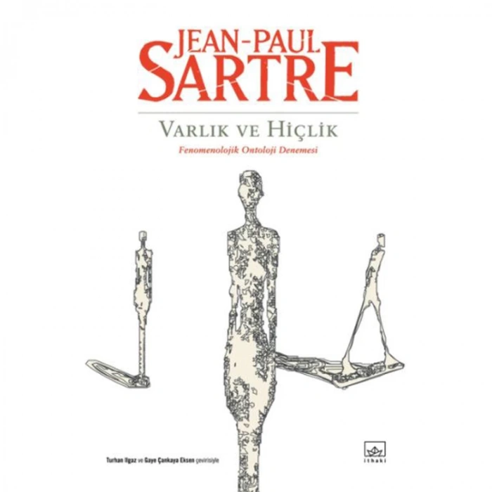 VARLIK VE HİÇLİK - FENOMENOLOJİK ONTOLOJİ DENEMESİ (CİLTLİ)