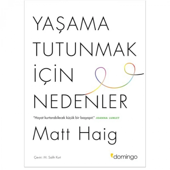 YAŞAMA TUTUNMAK İÇİN NEDENLER