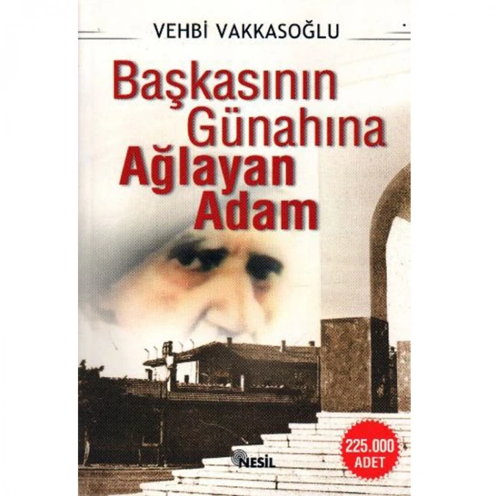 BAŞKASININ GÜNAHINA AĞLAYAN ADAM