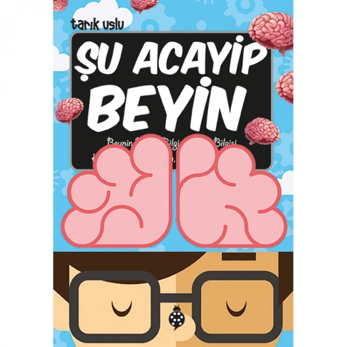 ŞU ACAYİP BEYİN