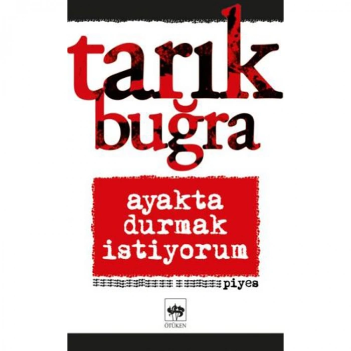 AYAKTA DURMAK İSTİYORUM