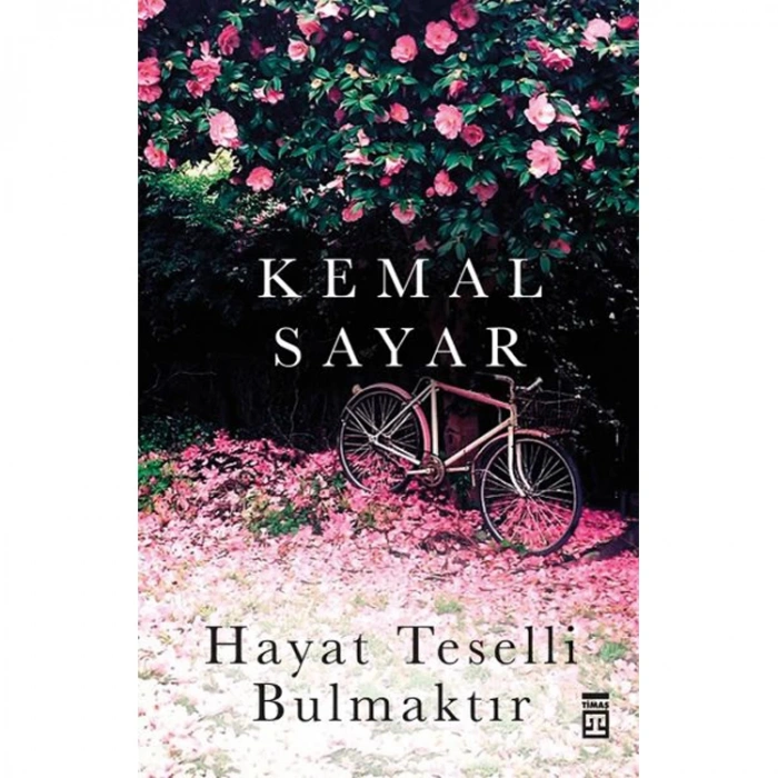 HAYAT TESELLİ BULMAKTIR