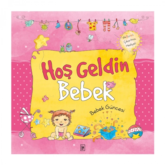 HOŞGELDİN BEBEK KIZ BEBEK GÜNCESİ