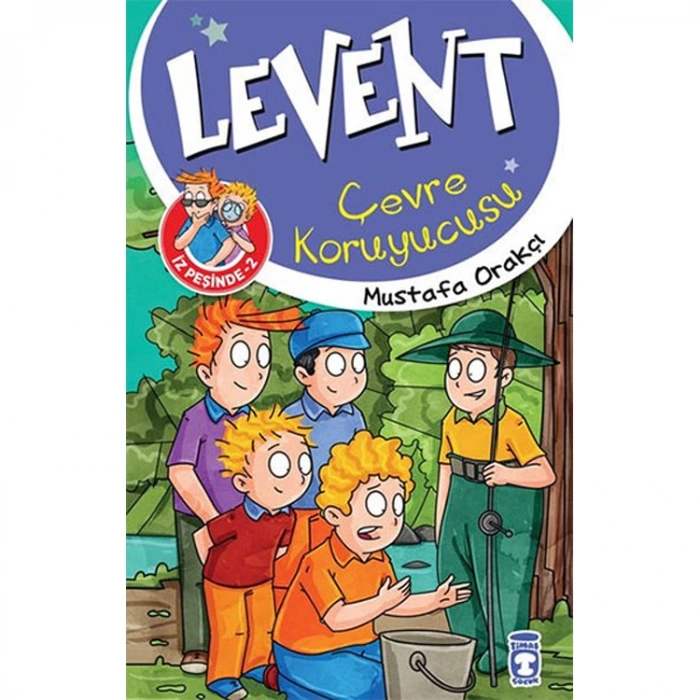 LEVENT İZ PEŞİNDE 02 ÇEVRE KORUYUCUSU