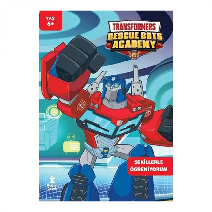 DİSNEY TRANSFORMERS RESCUE BOTS ACADEMY - ŞEKİLLERLE ÖĞRENİYORUM 6+ YAŞ