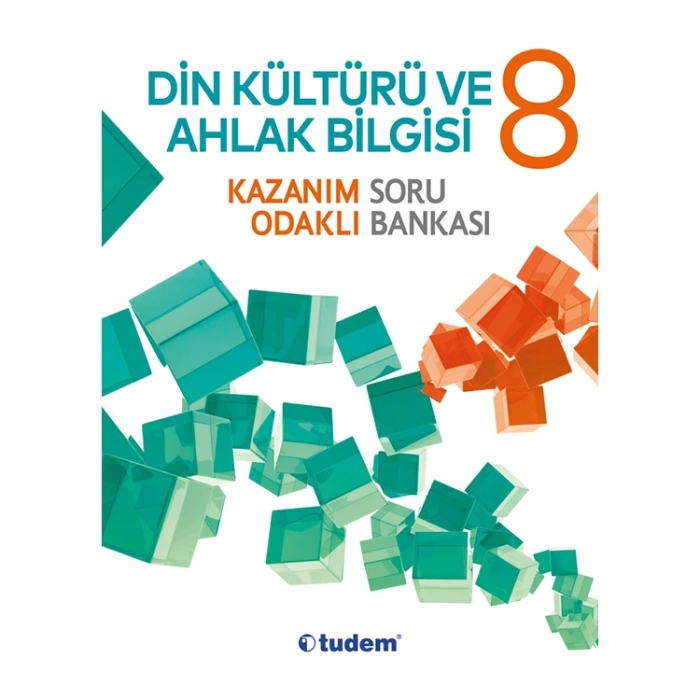 TUDEM 8. SINIF DİN KÜLTÜRÜ VE AHLAK BİLGİSİ KAZANIM ODAKLI SORU BANKASI