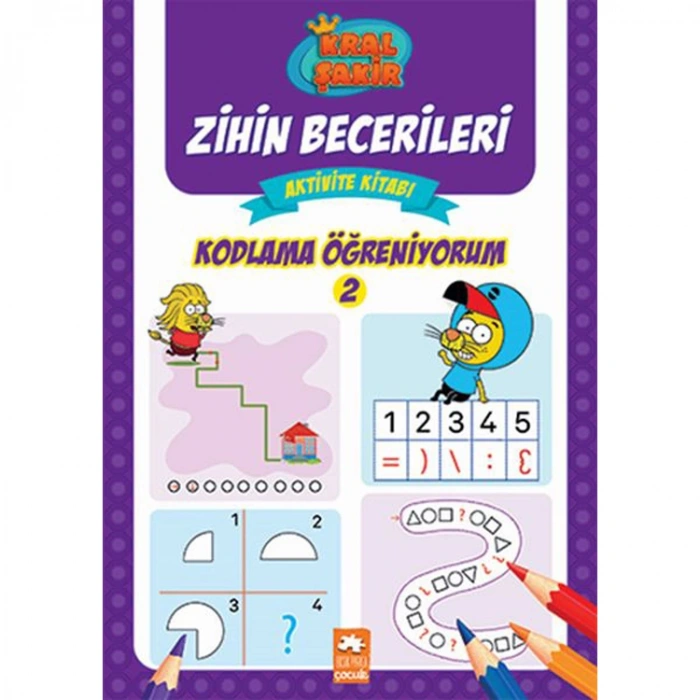 KRAL ŞAKİR - ZİHİN BECERİLERİ AKTİVİTE KİTABI - KODLAMA ÖĞRENİYORUM