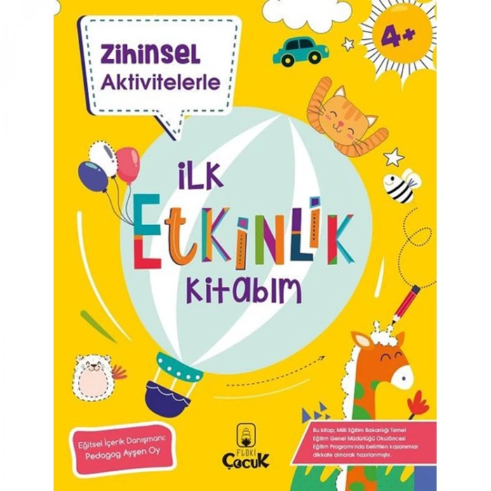 ZİHİNSEL AKTİVİTELERLE - İLK ETKİNLİK KİTABIM 4+ YAŞ