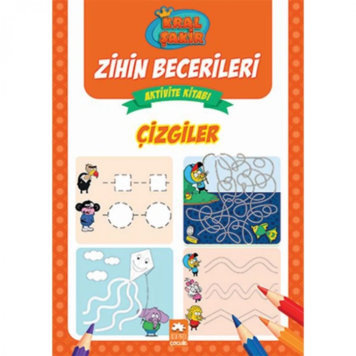 KRAL ŞAKİR - ZİHİN BECERİLERİ AKTİVİTE KİTABI - ÇİZGİLER