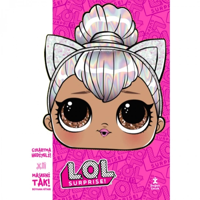 MASKENİ TAK L.O.L SURPRISE BOYAMA KİTABI