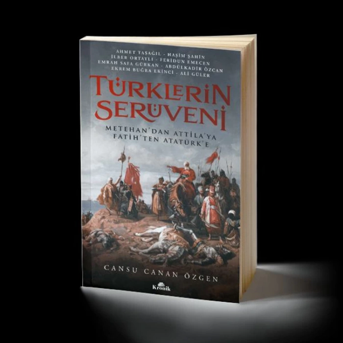 TÜRKLERİN SERÜVENİ - METEHANDAN ATTİLAYA FATİHTEN ATATÜRKE
