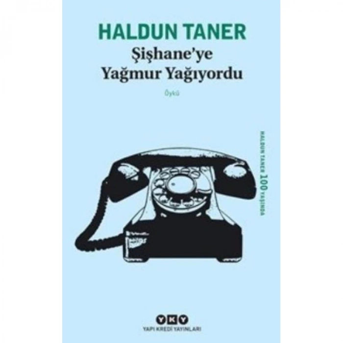 ŞİŞHANEYE YAĞMUR YAĞIYORDU