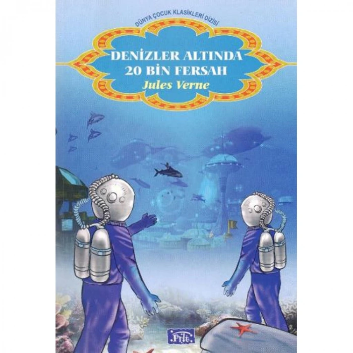 DÜNYA ÇOCUK KLASİKLERİ DİZİSİ: DENİZLER ALTINDA 20 BİN FERSAH