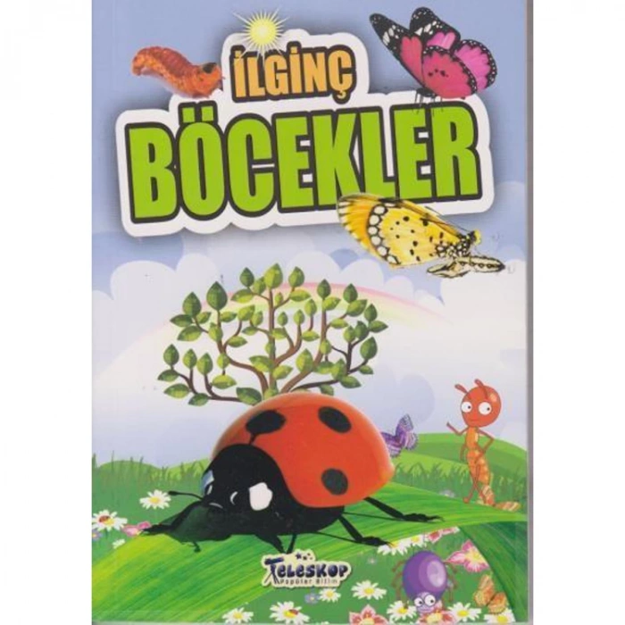 İLGİNÇ BİLGİLER SERİSİ - İLGİNÇ BÖCEKLER