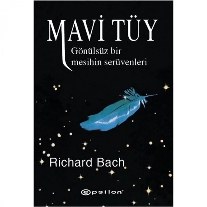 MAVİ TÜY - GÖNÜLSÜZ BİR MESİHİN SERÜVENLERİ