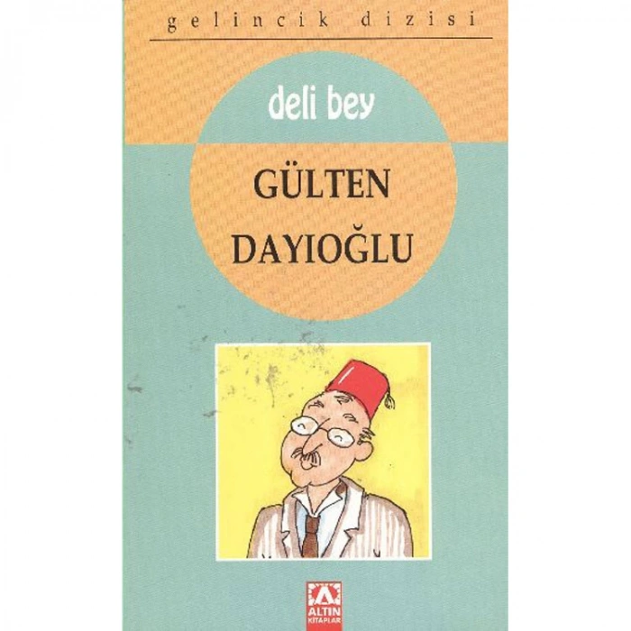 GELİNCİK DİZİSİ: DELİ BEY