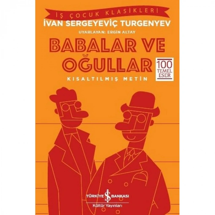 BABALAR VE OĞULLAR - KISALTILMIŞ METİN