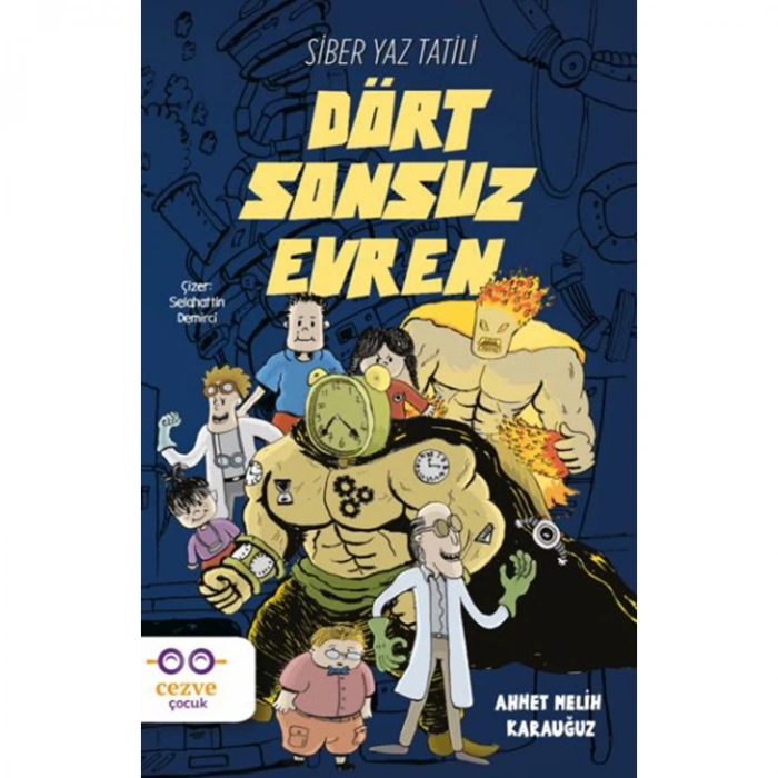 DÖRT SONSUZ EVREN - SİBER YAZ TATİLİ