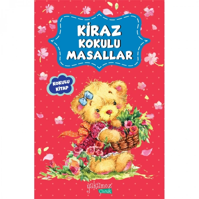 KİRAZ KOKULU MASALLAR