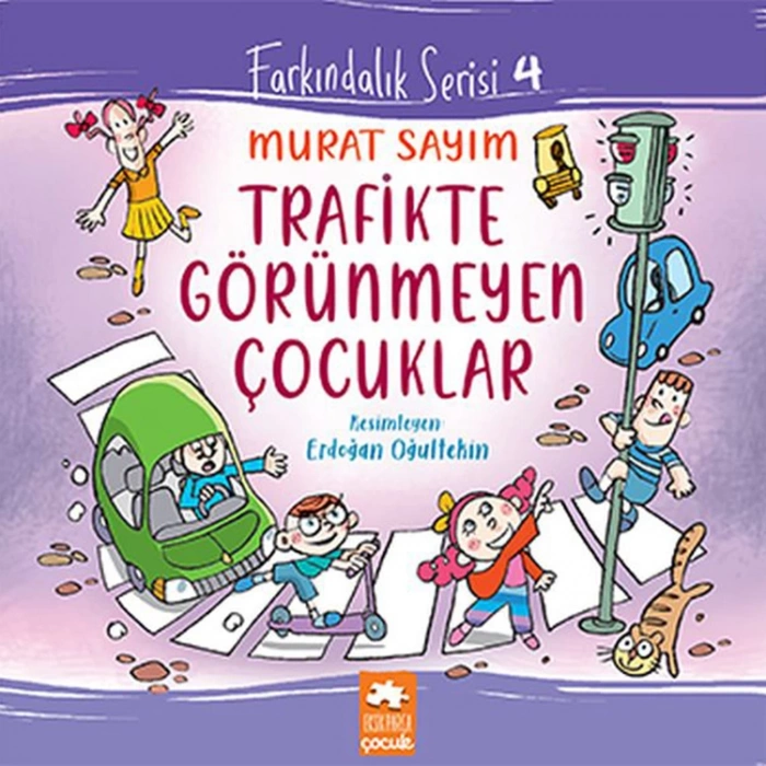 TRAFİKTE GÖRÜNMEYEN ÇOCUKLAR - FARKINDALIK SERİSİ 4