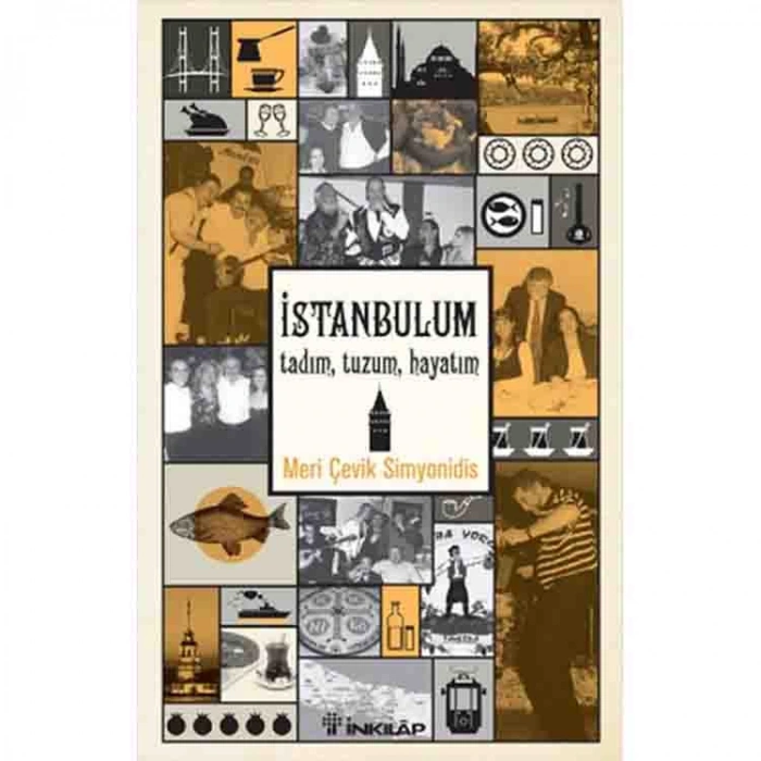 İSTANBULUM TADIM, TUZUM, HAYATIM