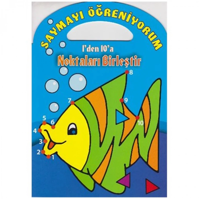 SAYMAYI ÖĞRENİYORUM 1DEN 10A NOKTALARI BİRLEŞTİR