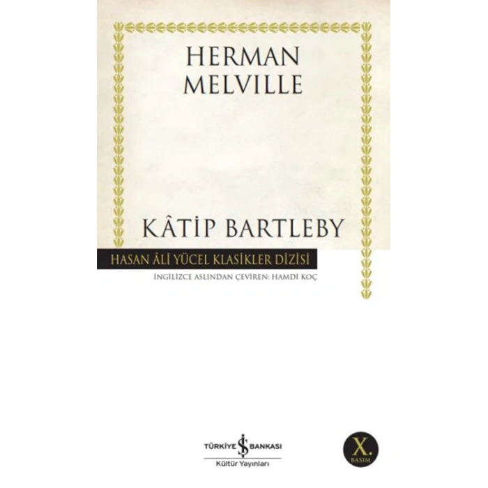 KATİB BARTLEBY - HASAN ALİ YÜCEL KLASİKLERİ