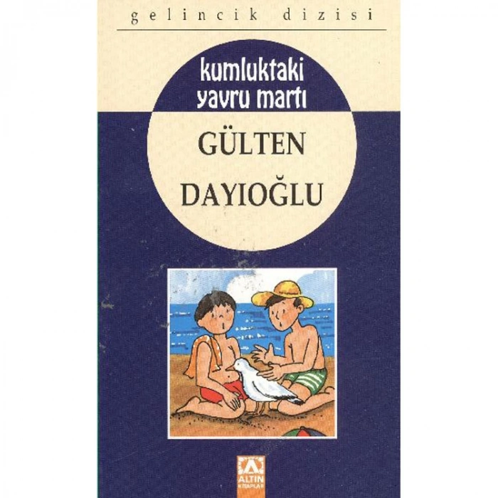 GELİNCİK DİZİSİ: KUMLUKTAKİ YAVRU MARTI