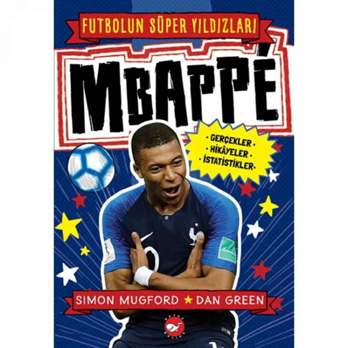 FUTBOLUN SÜPER YILDIZLARI MBAPPE