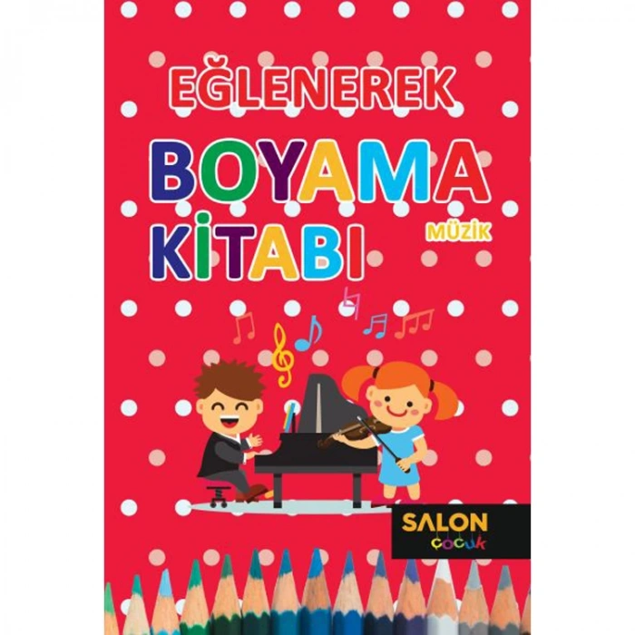 EĞLENEREK BOYAMA KİTABI MÜZİK
