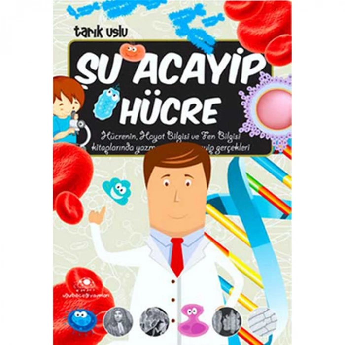 ACAYİP ŞEYLER DİZİSİ 09 ŞU ACAYİP HÜCRE