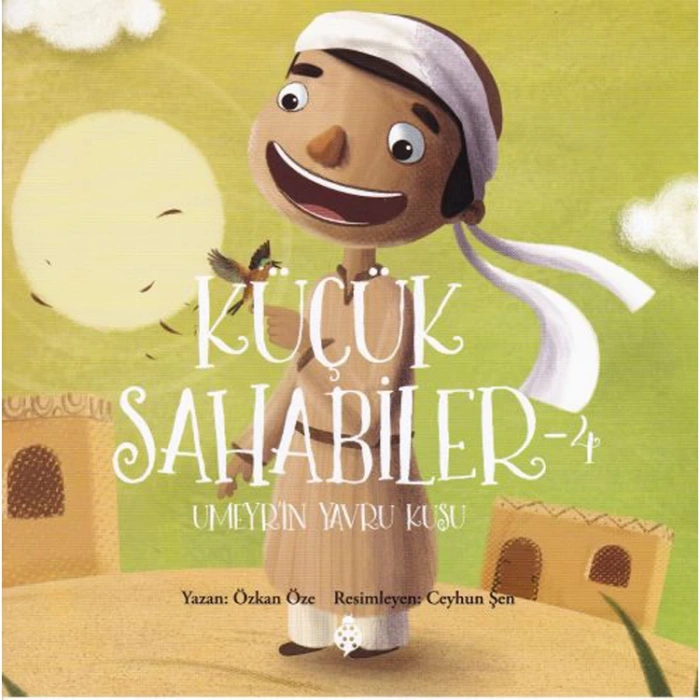 KÜÇÜK SAHABİLER 4 - UMEYR İN YAVRU KUŞU