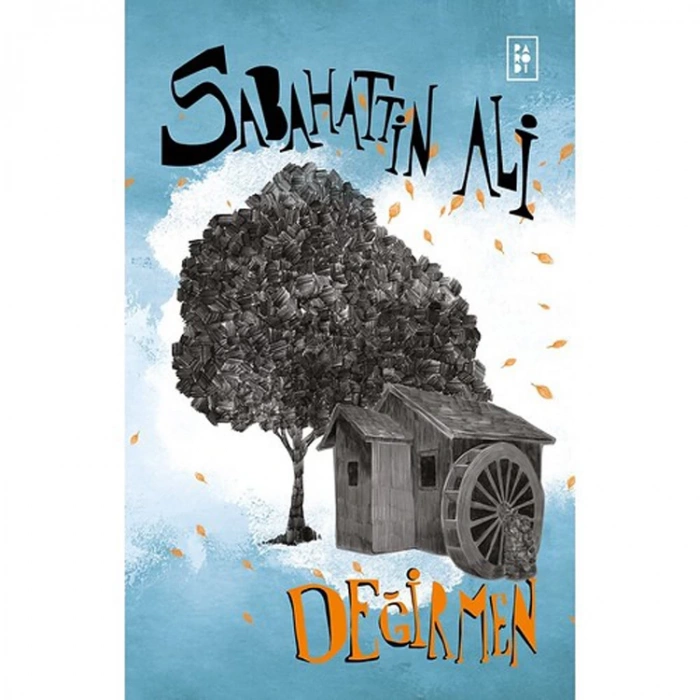 DEĞİRMEN / SABAHATTİN ALİ