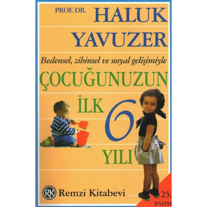 ÇOCUĞUNUZUN İLK 6 YILI
