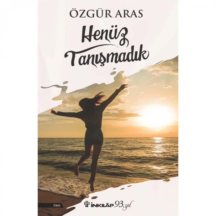 HENÜZ TANIŞMADIK