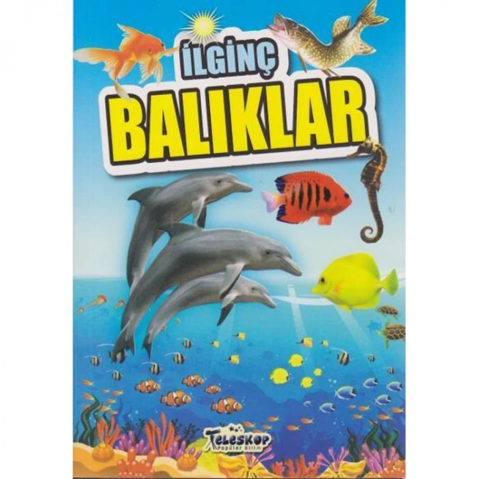 İLGİNÇ BİLGİLER SERİSİ - İLGİNÇ BALIKLAR
