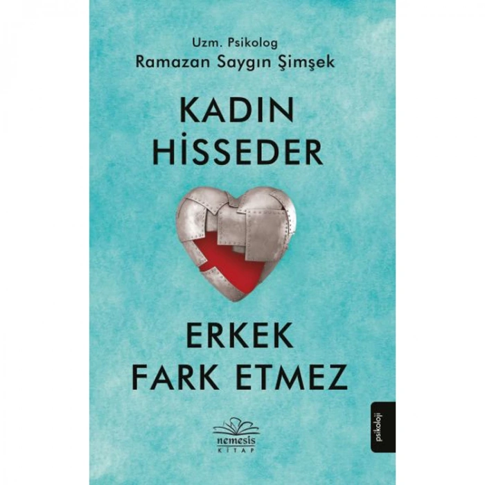 KADIN HİSSEDER ERKEK FARK ETMEZ