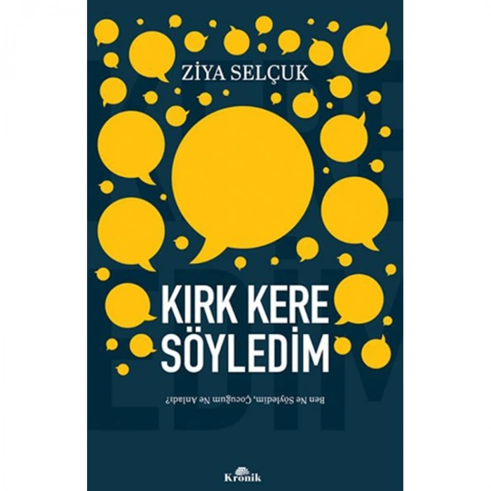 KIRK KERE SÖYLEDİM