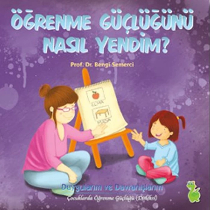 ÖĞRENME GÜÇLÜĞÜNÜ NASIL YENDİM ?
