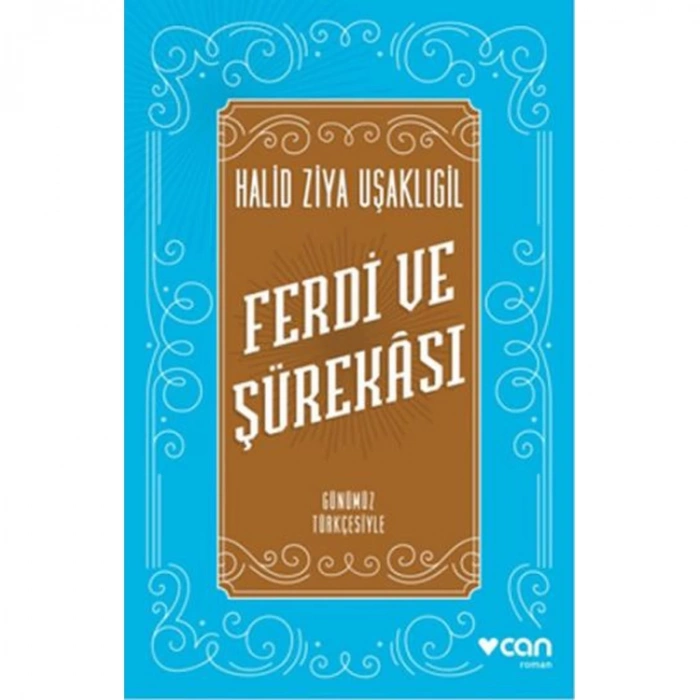 FERDİ VE ŞÜREKA  (GÜNÜMÜZ TÜRKÇESİYLE)