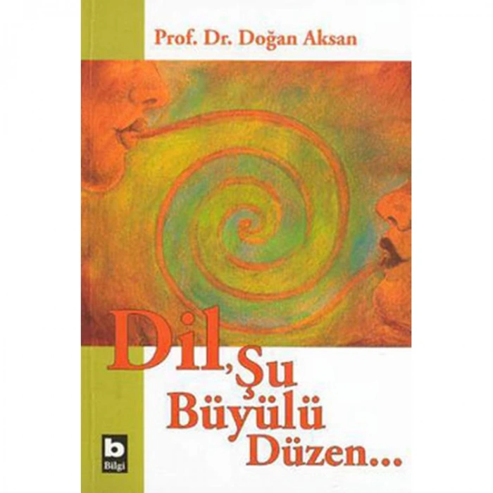 DİL, ŞU BÜYÜLÜ DÜZEN